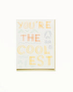 You're The Coolest Card