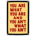 You Are What You Are Camp Flag
