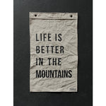 Life is Better in the Mountains Flag